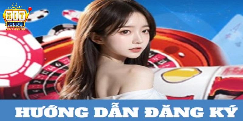 Các bước đăng ký HITCLUB diễn ra như thế nào? Các bước đăng ký HITCLUB diễn ra như thế nào?