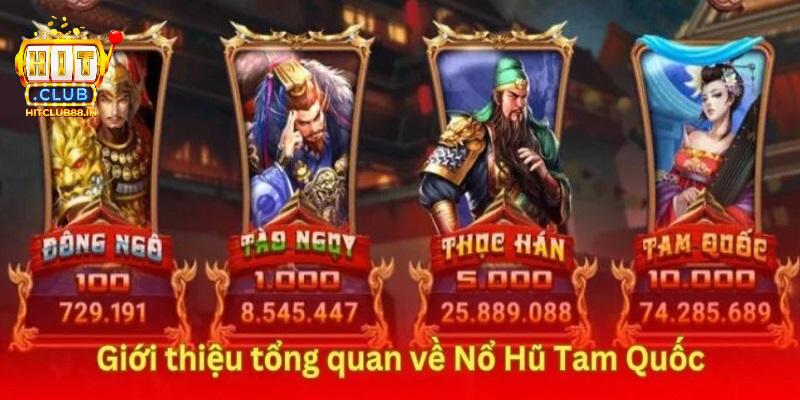 Giới thiệu đôi điều về Nổ hũ Tam Quốc tại HITCLUB Giới thiệu đôi điều về Nổ hũ Tam Quốc tại HITCLUB
