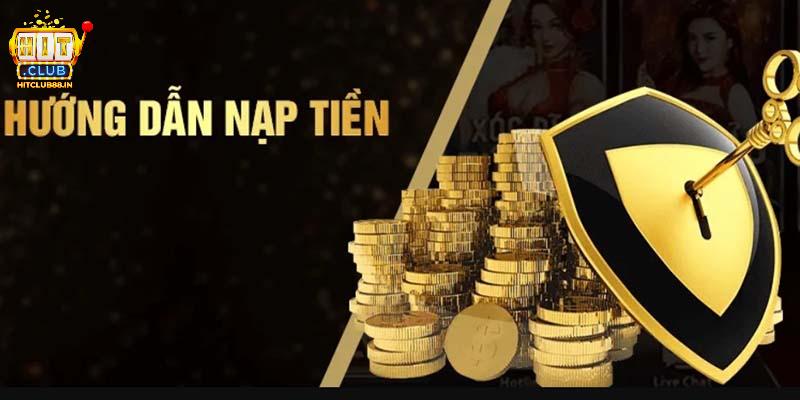 Toàn bộ quá trình nạp tiền HITCLUB không thể chuẩn hơn Toàn bộ quá trình nạp tiền HITCLUB không thể chuẩn hơn
